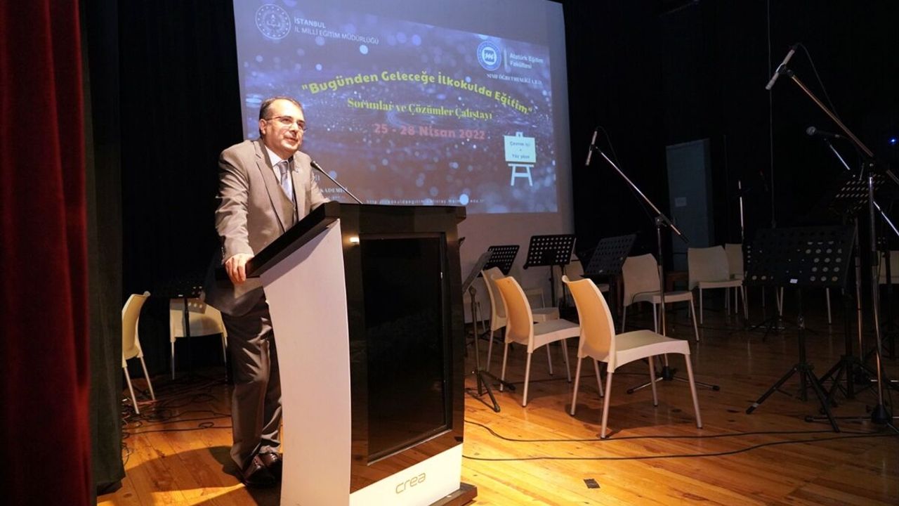 İstanbul'da "Bugünden Geleceğe İlkokulda Eğitim - Sorunlar ve Çözümler Çalıştayı" başladı