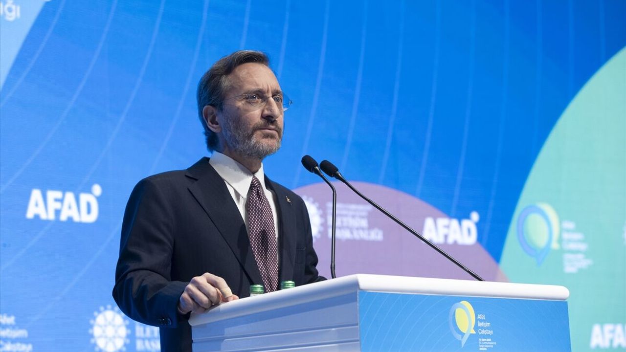Cumhurbaşkanlığı İletişim Başkanı Altun "Afet İletişim Çalıştayı"nda konuştu: