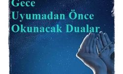 Uyumadan önce Okunacak Dualar ve Anlamları