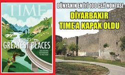 Time dergisinin "dünyada gezilebilecek en iyi 100 yer" listesinde Diyarbakır da var