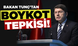 Bakan Tunç’tan boykot çağrılarına dair açıklama