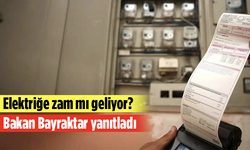 Elektriğe zam mı geliyor? Bakan Bayraktar yanıtladı