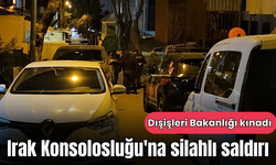 İstanbul'daki Irak Başkonsolosluğu'na silahlı saldırı