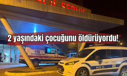 Öfkeli baba, 2 yaşındaki çocuğunu öldürüyordu!