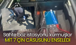 Sahte baz istasyonu kurmuşlar! MİT 7 ÇİN CASUSUNU ENSELEDİ