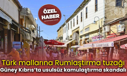 Türk mallarına Rumlaştırma tuzağı!  Güney Kıbrıs’ta usulsüz kamulaştırma skandalı