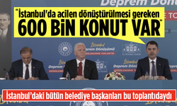 Bakan Kurum kentsel dönüşüm için rakam verdi: Acilen dönüştürülmesi gereken 600 bin konut var