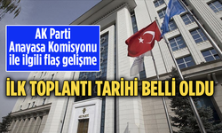 AK Parti Anayasa Komisyonu ile ilgili flaş gelişme! İlk toplantı tarihi belli oldu