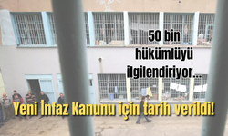 Yeni İnfaz Kanunu için tarih verildi!