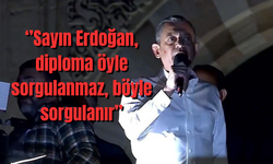 Özgür Özel'den Erdoğan'a 'diploma çıkışı