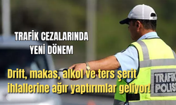 Trafik cezalarında yeni dönem: Drift, makas, alkol ve ters şerit ihlallerine ağır yaptırımlar geliyor!