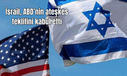İsrail, ABD’nin ateşkes teklifini kabul etti