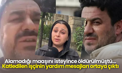 Alamadığı maaşını isteyince öldürülmüştü... Katledilen işçinin yardım mesajları ortaya çıktı
