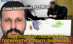 Cosa Nostra'nın PİZZİNİ'si! Barış Boyun'un cezaevinden haberleşme yöntemi deşifre oldu