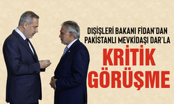 Dışişleri Bakanı Fidan, Pakistanlı mevkidaşı Dar'la görüştü