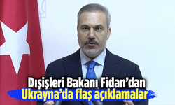 Dışişleri Bakanı Fidan’dan Ukrayna’da flaş açıklamalar