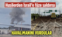 Husilerden İsrail’e füze saldırısı! Ben Gurion Havalimanı vuruldu