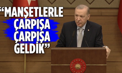 Cumhurbaşkanı Erdoğan: Manşetlerle çarpışa çarpışa geldik