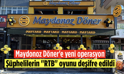 Maydonoz Döner'e yeni operasyon: Şüphelilerin "RTB" oyunu deşifre edildi