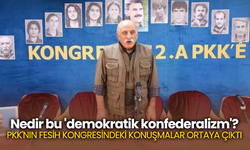 Nedir bu 'demokratik konfederalizm'?  PKK'NIN FESİH KONGRESİNDEKİ KONUŞMALAR ORTAYA ÇIKTI