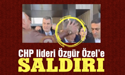 CHP lideri Özgür Özel'e saldırı!