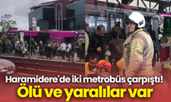 Haramidere'de iki metrobüs çarpıştı! Ölü ve yaralılar var