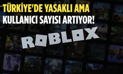 Türkiye’de yasaklı olan Roblox’un kullanıcı sayısı rekor kırdı