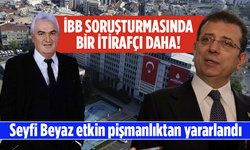 İBB soruşturmasında bir itirafçı daha! Seyfi Beyaz etkin pişmanlıktan yararlandı