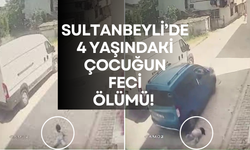 Sultanbeyli'de 4 yaşındaki çocuğun korkunç ölümü!