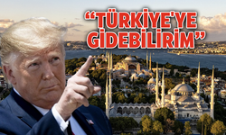 Trump’dan yeni açıklama: Türkiye'ye gidebilirim