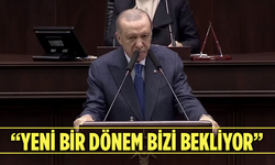 Cumhurbaşkanı Erdoğan: Yeni bir dönem bizi bekliyor