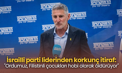 İsrailli parti liderinden korkunç itiraf:  "Ordumuz, Filistinli çocukları hobi olarak öldürüyor"