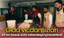 Gıda vicdansızları... 40 ton bozuk sütü vatandaşa içireceklerdi