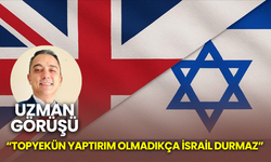 “TOPYEKÜN YAPTIRIM OLMADIKÇA İSRAİL DURMAZ”