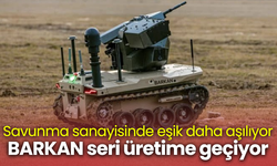 Savunma sanayisinde eşik daha aşılıyor! BARKAN seri üretime geçiyor