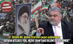 21. Dönem Mv. Ahmet Özal’dan çarpıcı açıklamalar: “Ortada ateşkes yok, hedef İran’daki rejimi değiştirmek”