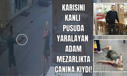 Karısını kanlı pusuda yaralayan adam mezarlıkta canına kıydı!