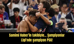 Samimi Haber'in takibiyle... Şampiyonlar Ligi'nde şampiyon PSG!