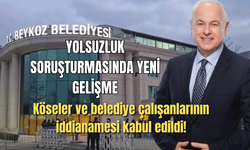 Yolsuzluk soruşturmasında yeni gelişme: Köseler ve belediye çalışanlarının iddianamesi kabul edildi!