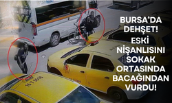 Bursa'da dehşet! Eski nişanlısını okul önünde bacağından vurdu