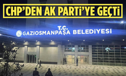 Gaziosmanpaşa Belediyesi AK Parti'ye geçti