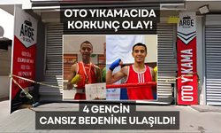 Oto yıkmacıda korkunç olay: 4 gencin cansız bedenine ulaşıldı!