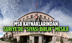 MSB Kaynaklarından Suriye’de “Siyasi Birlik” Mesajı