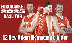 EuroBasket 2025 Başlıyor! 12 Dev Adam İlk Maçına Çıkıyor