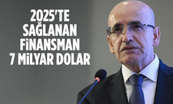 Bakan Şimşek Açıkladı: 2025’te Sağlanan Dış Kaynak Tutarı 7 Milyar Dolara Ulaştı
