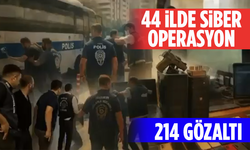 44 İlde Siber Operasyon: 214 Gözaltı