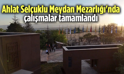 Ahlat Selçuklu Meydan Mezarlığı’nda Çalışmalar Tamamlandı