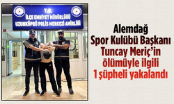 İçişleri Bakanı Yerlikaya Açıkladı: Tuncay Meriç Cinayetinin Şüphelisi Yakalandı