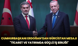 Cumhurbaşkanı Erdoğan’dan Gürcistan Mesajı: "Ticaret ve Yatırımda Güçlü İş Birliği"