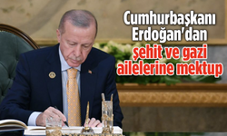 Cumhurbaşkanı Erdoğan'dan Şehit ve Gazi Ailelerine Mektup: Şehitlerimizin Emanetine Sahip Çıkacağız